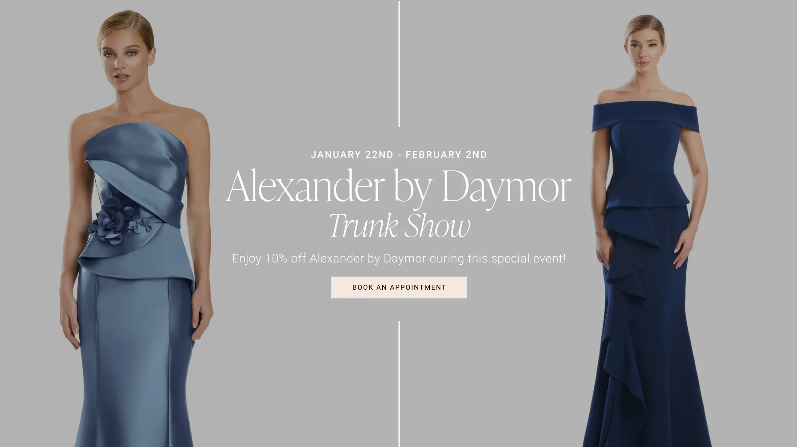 Alexander by Daymor Mothers Trunk Show at Soiree by The Bridal Room