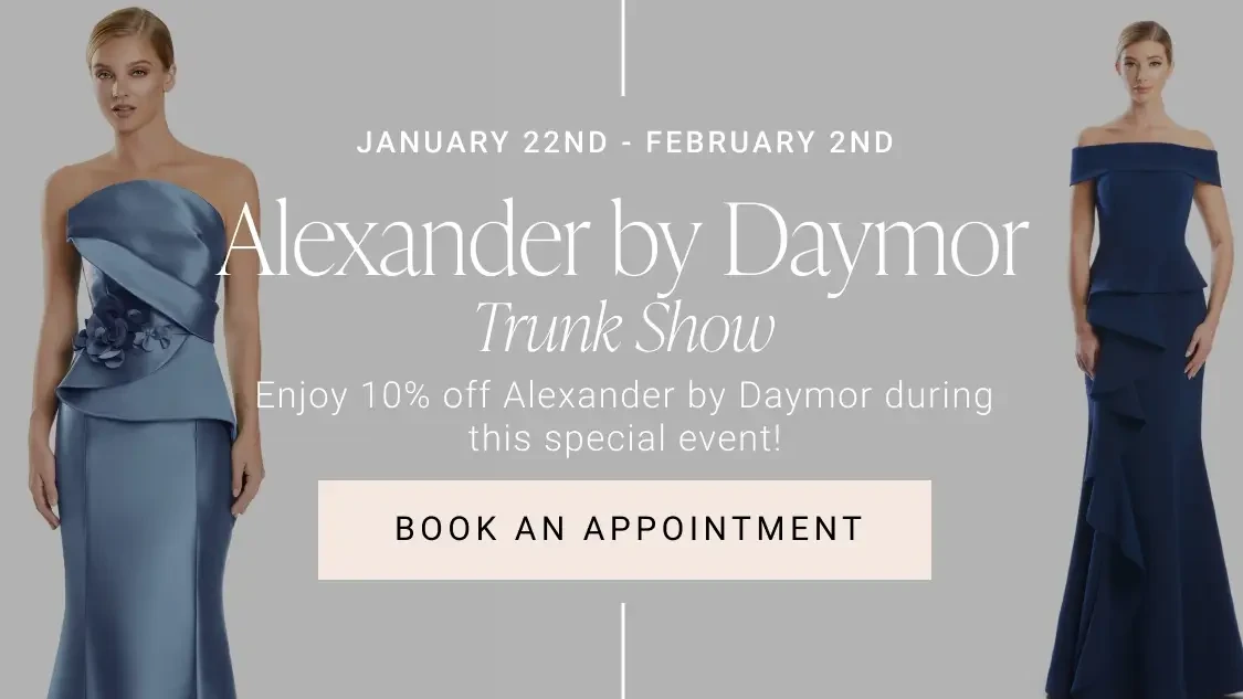 Alexander by Daymor Mothers Trunk Show at Soiree by The Bridal Room