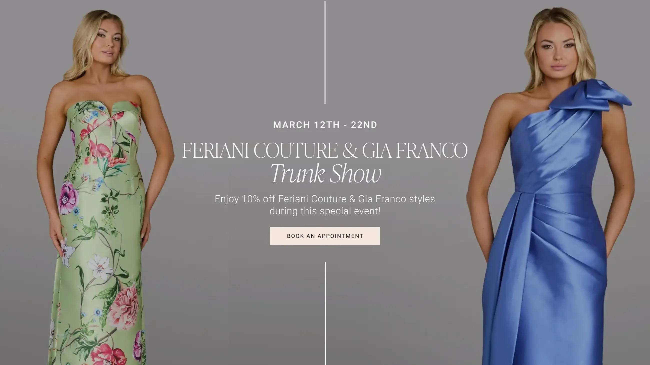 Feriani Couture & Gia Franco Trunk Show at Soiree by The Bridal Room