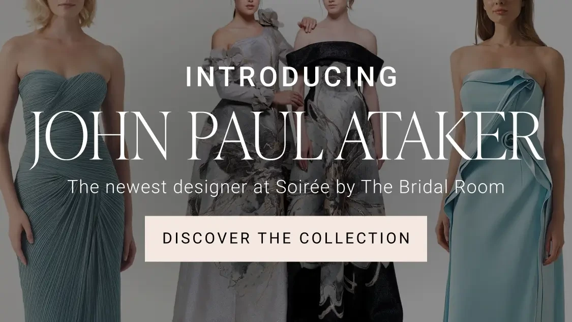 John Paul Ataker dresses at Soiree by the Bridal Room - desktop banner